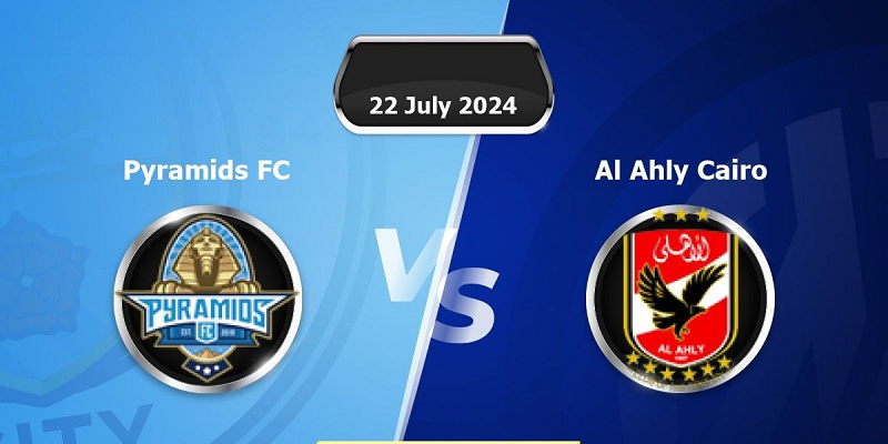 Tip kèo bóng đá trận Pyramids vs Al Ahly Cairo uk88