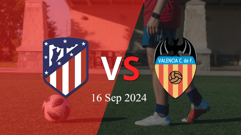 Nhận định trận đấu Atletico Madrid vs Valencia uk88
