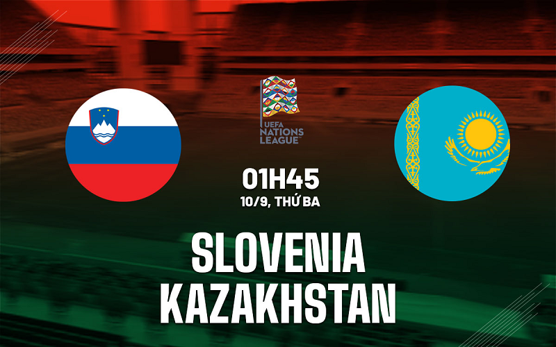 Nhận định trận đấu Slovenia vs Kazakhstan uk88