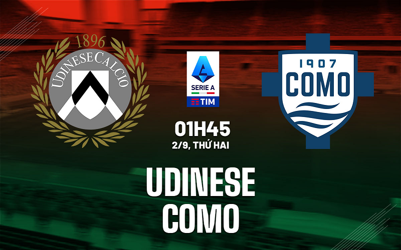 Nhận định trận đấu Udinese vs Como uk88
