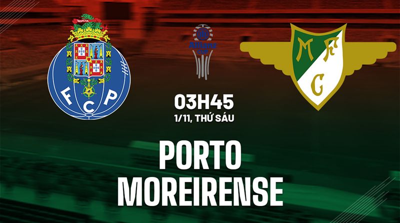 Tip kèo bóng đá trận FC Porto vs Moreirense uk88