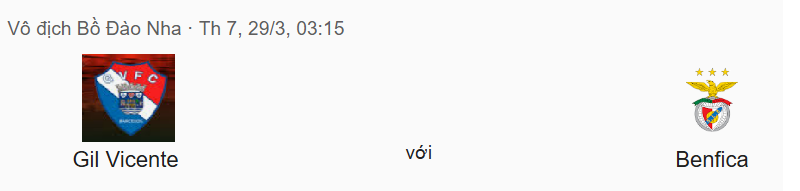 Nhận định trận đấu Gil Vicente vs Benfica uk88